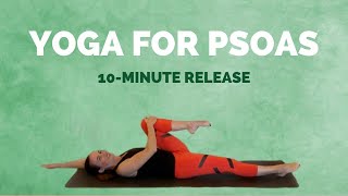 10 min Yoga for PSOAS  Stretch and Release to Help Low Back Pain [upl. by Wong]