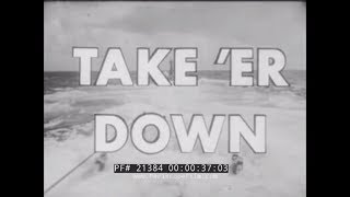 US NAVY SUBMARINE HISTORY amp TRAINING DOCUMENTARY FILM 19001954 quotTAKE ER DOWNquot 21384 [upl. by Diva]