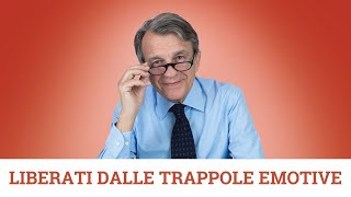 Liberati dalle trappole emotive [upl. by Rosol]