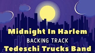 Midnight In Harlem » Backing Track » Tedeschi Trucks Band [upl. by Nyvets]