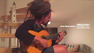 DREAD MAR I  HOJA EN BLANCO  Cover de Los Diablitos [upl. by Denice]