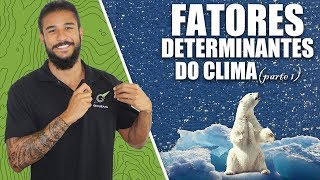 Fatores determinantes do clima parte 1  GeoBrasil [upl. by Ayanad]