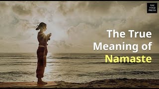 The True Meaning of Namaste [upl. by Eiralam]