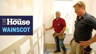 How to Install New Wood Wainscoting  This Old House [upl. by Maury]