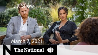 CBC News The National  Meghan and Harry’s Oprah interview Vaccine optimism  March 7 2021 [upl. by Donica]