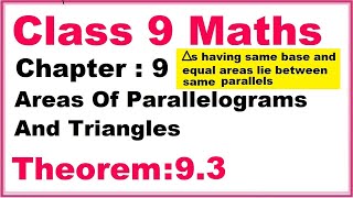 Theorem93 Chapter9 Areas Of Parallelograms And Triangles  Ncert Maths Class 9 [upl. by Berkly]