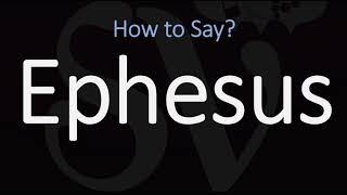 How to Pronounce Ephesus CORRECTLY [upl. by Ajnat]