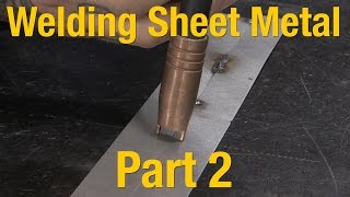 How To Weld Sheet Metal  Part 2 of 2  Welding Sheet Metal Basics with Eastwood [upl. by Elitnahc612]