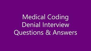 16 Medical Coding Denial Interview Questions amp Answers [upl. by Atcele102]