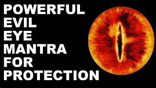 EVIL EYE  TANTRIC  BURI NAZAR PROTECTION MANTRA  VERY VERY POWERFUL [upl. by Gnep]