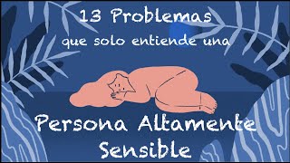 13 Problemas con los que solo una Persona Altamente Sensible se puede identificar  Psych2Go [upl. by Egedan849]