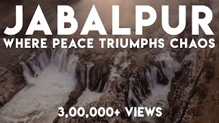 Jabalpur  Where Peace Triumphs Chaos [upl. by Coke]