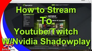 Nvidia ShadowPlay  How to Stream To Youtube  Latest version [upl. by Demmer]