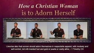 How a Christian Woman is to Adorn Herself  Paul Washer [upl. by Jeanine737]