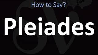 How to Pronounce Pleiades CORRECTLY [upl. by Rubinstein]