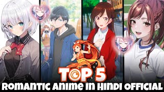 Top 5 Romantic Anime In Official Hindi Dubbed  On Crunchyroll [upl. by Lehcsreh]