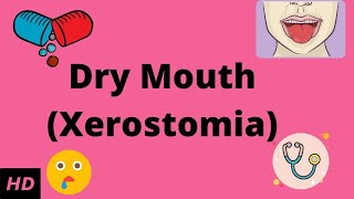 Dry Mouth Xerostomia Causes Signs and Symptoms Diagnosis and Treatment [upl. by Elise909]