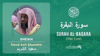 Quran 2 Surah Al Baqara سورة البقرة Sheikh Saud Ash Shuraim  With English Translation [upl. by Sebbie504]