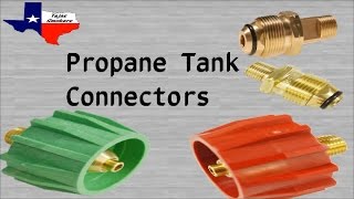 Propane Tank Connectors [upl. by Blatt]