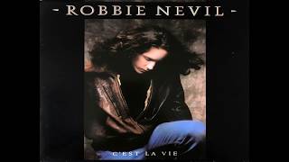 Robbie Nevil  Cest La Vie 1986 Single Version HQ [upl. by Navonoj]