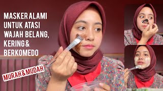 MASKER ALAMI UNTUK WAJAH KERING amp BERKOMEDO [upl. by Umeh840]