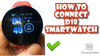 D18 SMARTWATCH  HOW TO CONNECT ON SMARTPHONE  ENGLISH  TUTORIAL [upl. by Wiburg627]