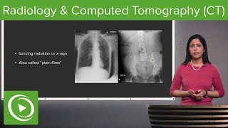 Radiology and Computed Tomography CT – Radiology  Lecturio [upl. by Babb]