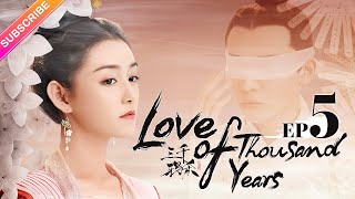 【ENG SUB】Love of Thousand Years EP5  Zheng Yecheng Zhao Lusi Liu Yitong Wang Mengli【Fresh Drama】 [upl. by Anohsal]