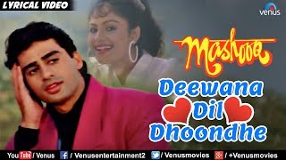 Deewana Dil Dhoondhe  Lyrical Video Song  Mashooq  Kumar Sanu  Evergreen Romantic Song [upl. by Dalenna]