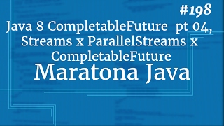 Curso Java Completo  Aula 198 Java 8 CompletableFuture pt 04 Desempenho comparado aos Streams [upl. by Sirdi]