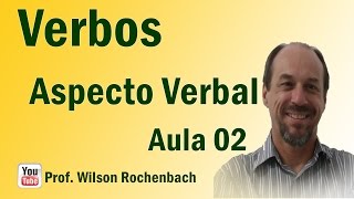 Verbos  Aula 02 Aspecto Verbal [upl. by Yniffit]