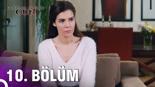 Kaderimin Yazıldığı Gün 10 Bölüm [upl. by Taffy]