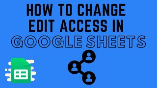 How to Change Edit Access and Permissions in Google Sheets [upl. by Anirual]