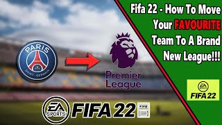 How to CHANGE your teams league in FIFA 22 [upl. by Melitta]