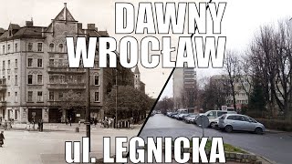 Wrocław wczoraj i dziś ulica Legnicka  Friedrich Wilhelm Strasse dawny Breslau [upl. by Kcinnay]