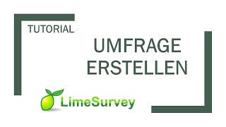 LimeSurveyTutorial Umfrage erstellen [upl. by Isherwood]