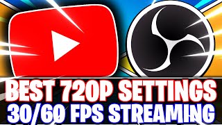 OBS Studio Best 720p HD YouTube Streaming Settings for 30fps amp 60fps OBS Studio Tutorial [upl. by Lechar134]