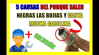 🔥 5 Causas DEL Porque Las BUJÍAS SALEN NEGRAS Y Gasta Mucha Gasolina TU CARRO 👍 [upl. by Yorled]