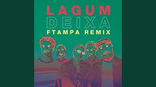 Deixa FTampa Remix [upl. by Raji]