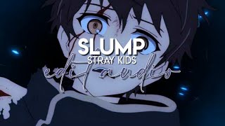 edit audio  slump stray kids [upl. by Airamat770]