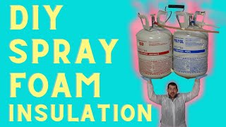 DIY SPRAY FOAM INSULATION BASICS [upl. by Coster]