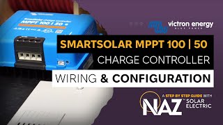 Victron Energy SmartSolar MPPT 100  50 Charge Controller Wiring amp Configuration [upl. by Nady163]