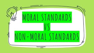 Moral Standards VS NonMoral Standards [upl. by Ecinnaj]