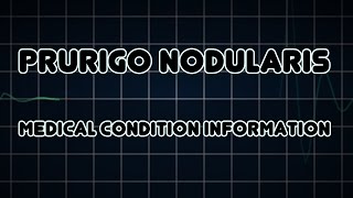 Prurigo nodularis Medical Condition [upl. by Dodds]