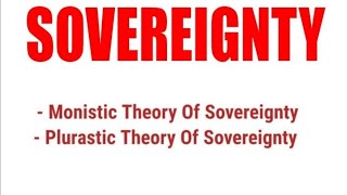 Kinds of Sovereignty Monistic and Pluralistic interpretations  Module 2  Part 7 [upl. by Yehudit]