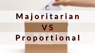 Majoritarian vs Proportional Electoral Systems What are the Differences [upl. by Enoryt]