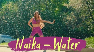 Naika  Water  DANCE FITNESS CHOREO  JUKKYYY  ZUMBA [upl. by Eeryk]