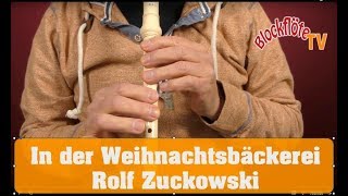 In der Weihnachtsbäckerei  Rolf Zuckowski Blockflöte ohne Noten [upl. by Ahsilrak141]