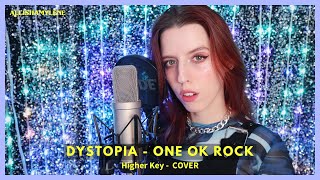 Dystopia  ONE OK ROCK  Cover  Higher Key [upl. by Sigvard]