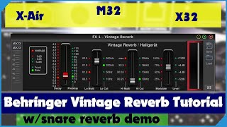 Behringer Vintage Reverb Plugin Tutorial  X32 and X Air  Midas M32 and MAir FX Demo and Training [upl. by Melville]